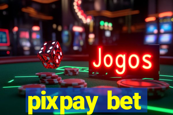 pixpay bet